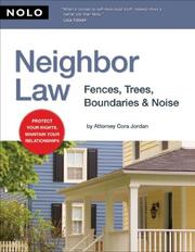 Neighbor law : fences, trees, boundaries & noise by Cora Jordan, Emily Doskow