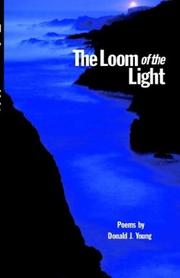 Cover of: The Loom of the Light by Donald Young, Donald Young