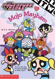 Cover of: Mojo mayhem by E. S. Mooney