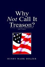 Cover of: Why Not Call It Treason: Korea, Vietnam, Afghanistan and Today