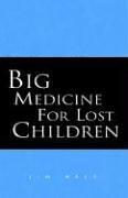 Cover of: Big Medicine for Lost Children