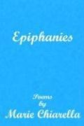 Cover of: Epiphanies | Marie Chiarella