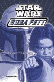 Cover of: The Fight to Survive (Star Wars: Boba Fett, Book 1) by Terry Bisson