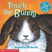 Cover of: Touch the bunny by Jacqueline McQuade
