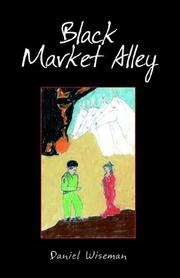 Cover of: Black Market Alley by Daniel Wiseman, Daniel Wiseman