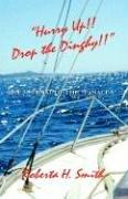 Cover of: Hurry Up!! Drop The Dinghy!!: The Journal Of The Panacea