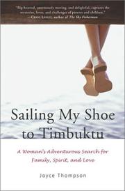 Cover of: Sailing my shoe to Timbuktu: a woman's adventurous search for family, spirit, and love