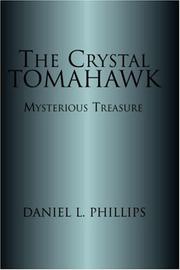 Cover of: The Crystal Tomahawk | Daniel L. Philips