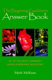 Cover of: Beginning Gardener's Answer Book, The: 101 Of The Most Commonly Asked Gardening Questions