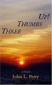 Cover of: Three Thumbs Up! by John Perry, John Perry