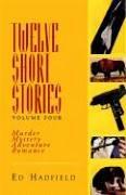 Cover of: Twelve Short Stories | Ed Hadfield