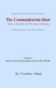 Cover of: The Communitarian: Ancient Crete And Hycenaean Greece 6500-1000 Bc