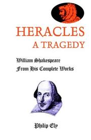 Cover of: Heracles, A Tragedy by Philip Ely, Philip Ely