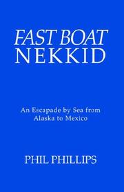 Cover of: Fast Boat Nekkid: An Escapade by Sea from Alaska to Mexico