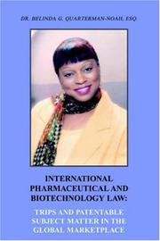 International pharmaceutical and biotechnology law by Dr Belinda G. Esq, Quarterman-Noah, Belinda G. Quarterman-Noah