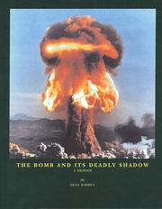 Cover of: The Bomb And Its Deadly Shadow by Dean Warren