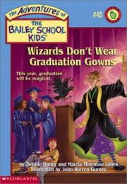 Wizards don't wear graduation gowns by Debbie Dadey
