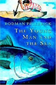 Cover of: The young man and the sea by W. R. Philbrick