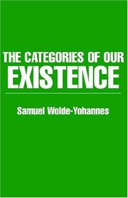 Cover of: The Categories Of Our Existence | Samuel Wolde-Yohannes