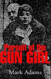 Cover of: Pursuit of the Gungirl by Mark Adams