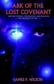 Cover of: Arch of the Lost Covenant: Beyond Science, Psychology, And Religion