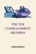 Cover of: The Ten Commandment Dilemma