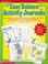 Cover of: Easy Science Activity Journals (Grades 3-6)