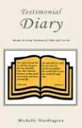 Cover of: Testimonial Diary: Become A Living Testimony Of What God Can Do