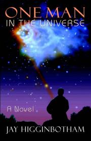 Cover of: One Man in the Universe by Jay Higginbotham