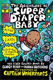 The adventures of Super Diaper Baby by Dav Pilkey