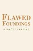 Cover of: Flawed Foundings