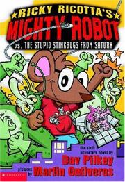Cover of: Ricky Ricotta's Mighty Robot vs. the Stupid Stinkbugs from Saturn by Dav Pilkey