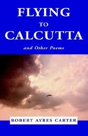 Cover of: Flying to CALCUTTA: And Other Poems