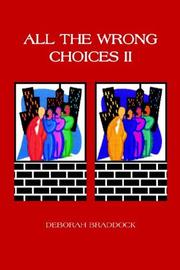 Cover of: All the Wrong Choices II | Deborah Braddock