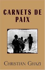 Cover of: Carnets de Paix by Christian Ghazi