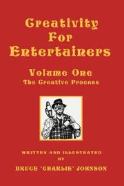 Cover of: Creativity For Entertainers Vol. I: The Creative Process