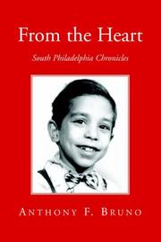 Cover of: From the Heart: South Philadelphia Chronicles