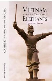 Cover of: Vietnam when the Tanks were Elephants by Thomas J. Barnes, Example Joint Author