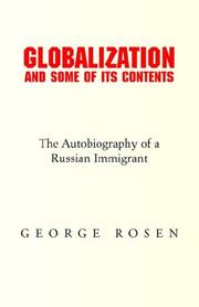 Cover of: Globalization And Some of Its Contents: The Autobiography of a Russian Immigrant