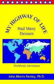 Cover of: MY HIGHWAY OF LIFE Had Many Detours | John Fenley