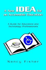Cover of: A New Idea for an Accessible Education: A Guide for Educators And Technology Professionals