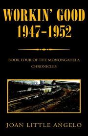 Cover of: Workin' Good 1947-1952: Book Four of the Monongahela Chronicles