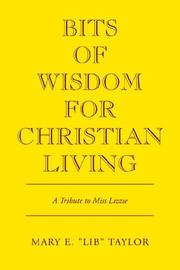 Cover of: Bits of Wisdom for Christian Living by Mary E. Taylor