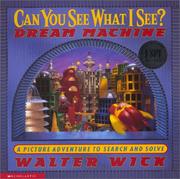 Cover of: Can You See What I See? Dream Machine by Walter Wick