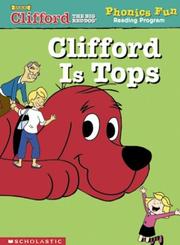 Cover of: Clifford is tops (Phonics Fun Reading Program)
