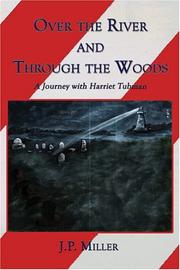 Cover of: Over the River and Through the Woods: A Journey With Harriet Tubman