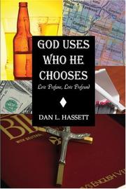 Cover of: God Uses Who He Chooses  | Dan Hassett