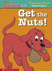 Cover of: Get the nuts! (Clifford the big red dog) by Donna Taylor
