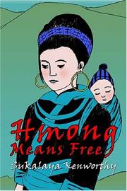 Cover of: Hmong Means Free | Sukalaya Kenworthy  