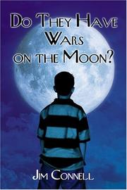 Cover of: Do They Have Wars on the Moon? by Jim Connell